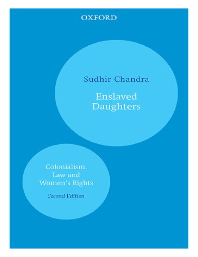 Enslaved Daughters Colonialism Law And Womens Rights Sudhir Chandra