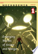 Mechademia 1 Emerging Worlds Of Anime And Manga First Edition Frenchy Lunning