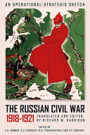 The Russian Civil War 19181921 An Operationalstrategic Sketch Of The Red Armys Combat Operations A S Bubnov