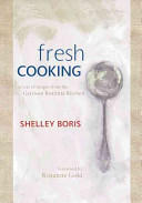 Fresh Cooking A Year Of Recipes From The Garrison Institute Kitchen Shelley Boris