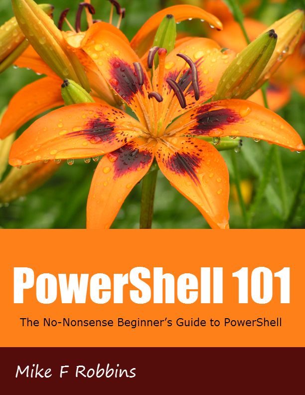 Powershell 101 Mike F Robbins