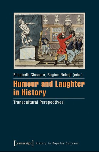 Humour And Laughter In History Transcultural Perspectives Regine Nohejl Editor