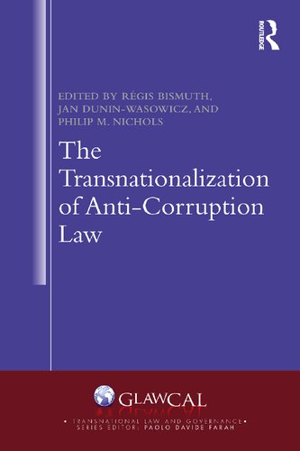 The Transnationalization Of Anticorruption Law Rgis Bismuth