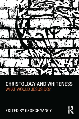 Christology And Whiteness What Would Jesus Do George Yancy