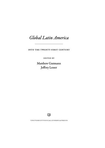 Global Latin America Into The Twentyfirst Century Matthew C Gutmann