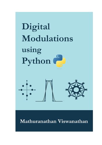 Digital Modulations Using Python 1st Edition Mathuranathan Viswanathan