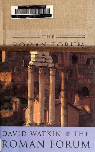 The Roman Forum David Watkin