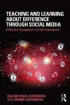 Teaching And Learning About Difference Through Social Media Reflection Engagement And Selfassessment Lillian Vegacastaneda