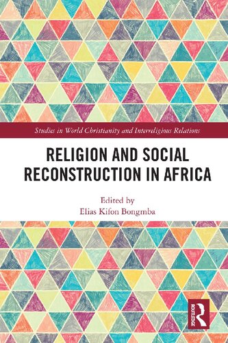 Religion And Social Reconstruction In Africa Elias Kifon Bongmba