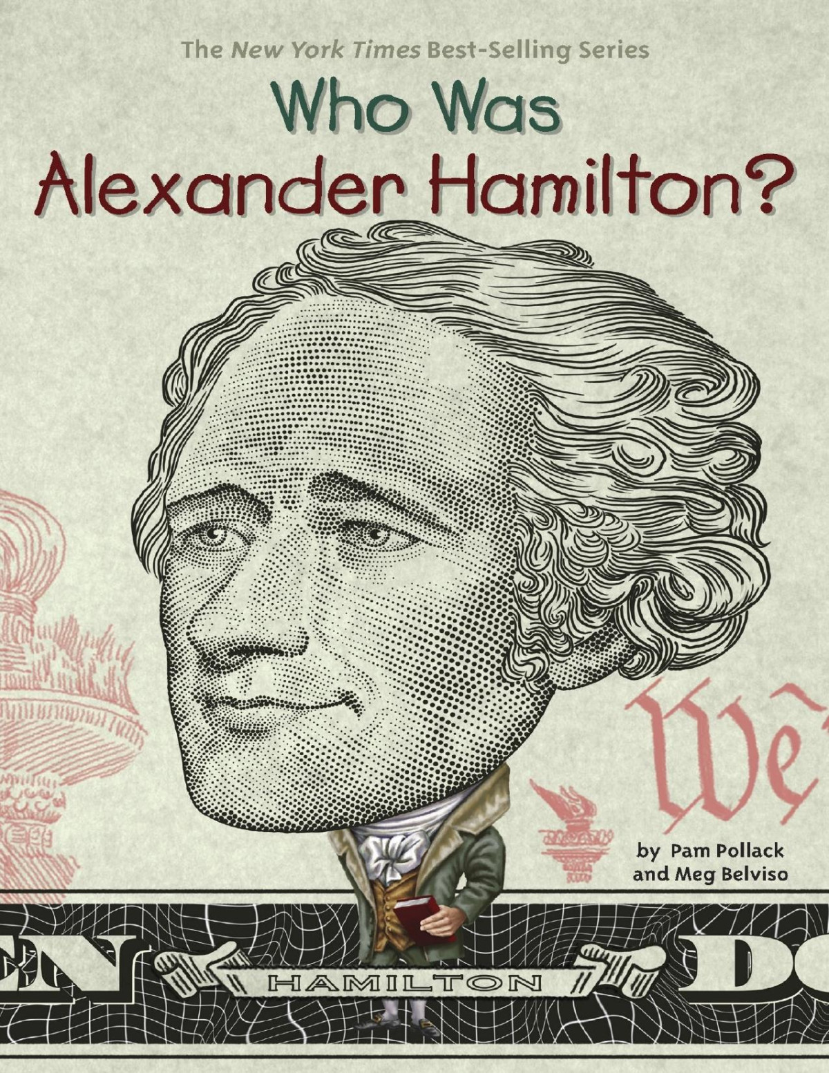 Who Was Alexander Hamilton Pam Pollack Meg Belviso Pollack