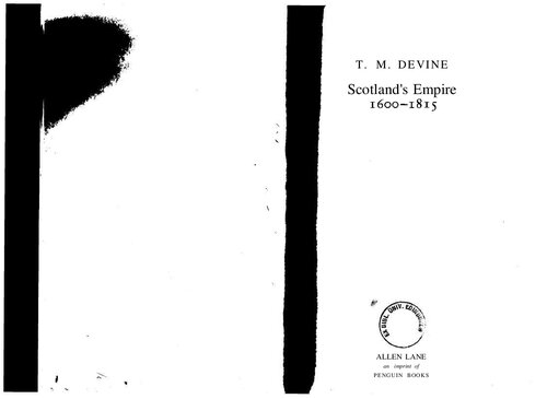Scotlands Empire The Origins Of The Global Diaspora T M Devine