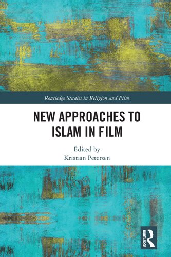 New Approaches To Islam In Film Kristian Petersen