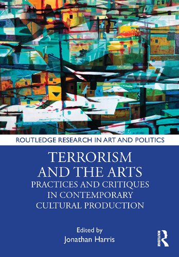 Terrorism And The Arts Jonathan Harris