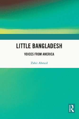 Little Bangladesh Voices From America Zahir Ahmed