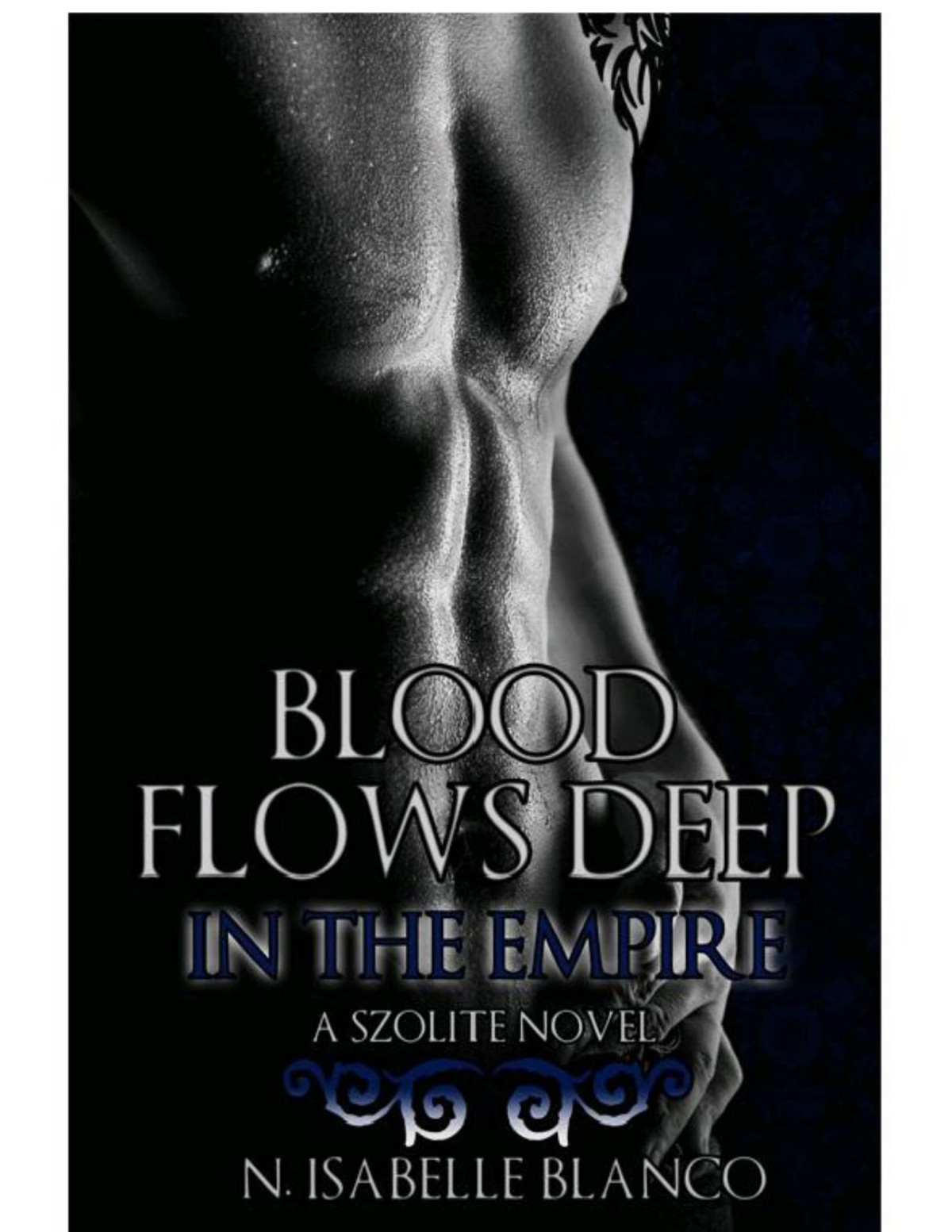 Blood Flows Deep In The Empire N Isabelle Blanco