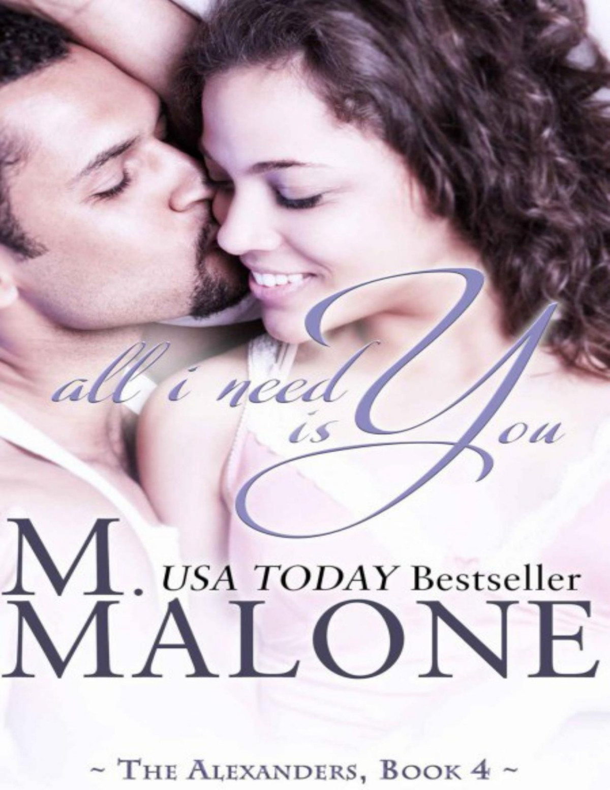 All I Need Is You M Malone Malone M