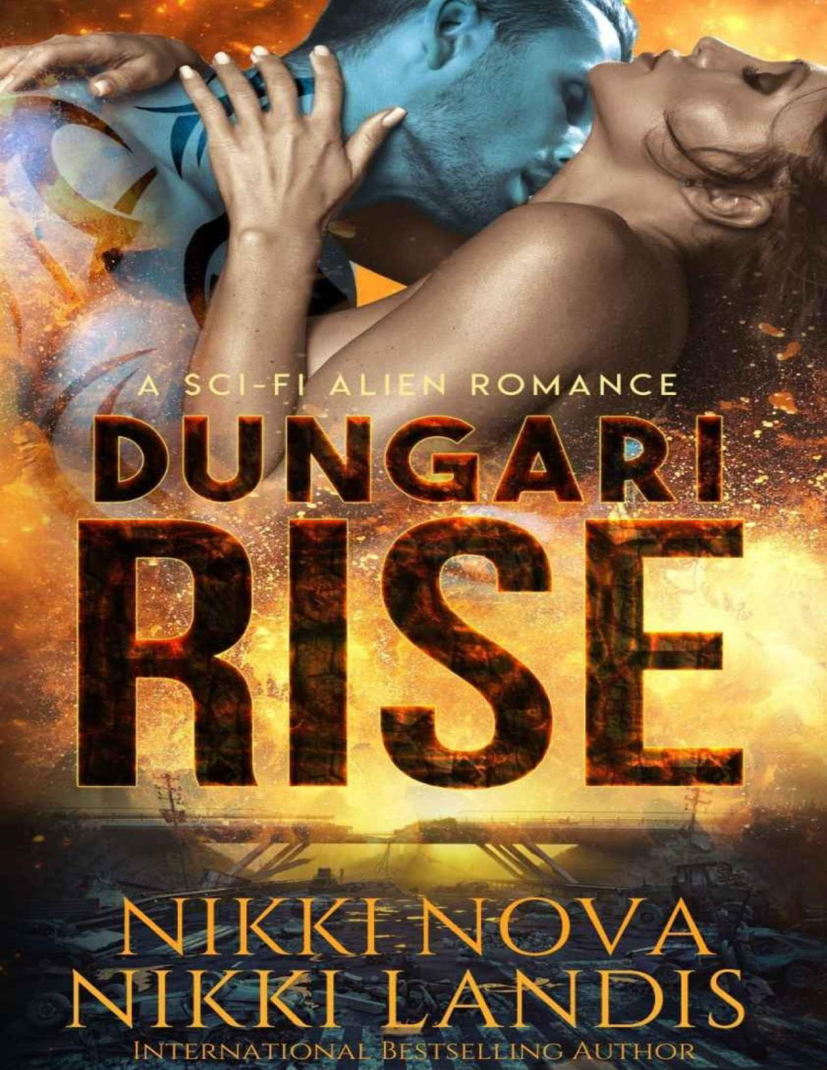 Dungari Rise A Scifi Erotic Romance Postapocalyptic Story Of Survival Alien Alphas Of Pilathna Book 1 Nikki Landis Nikki Nova Landis