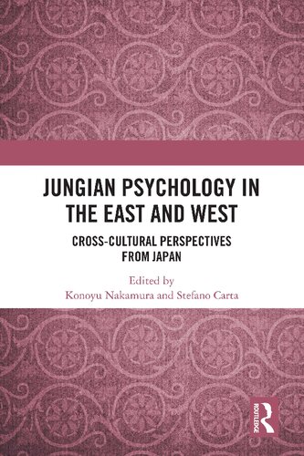 Jungian Psychology In The East And West Crosscultural Perspectives From Japan Konoyu Nakamura