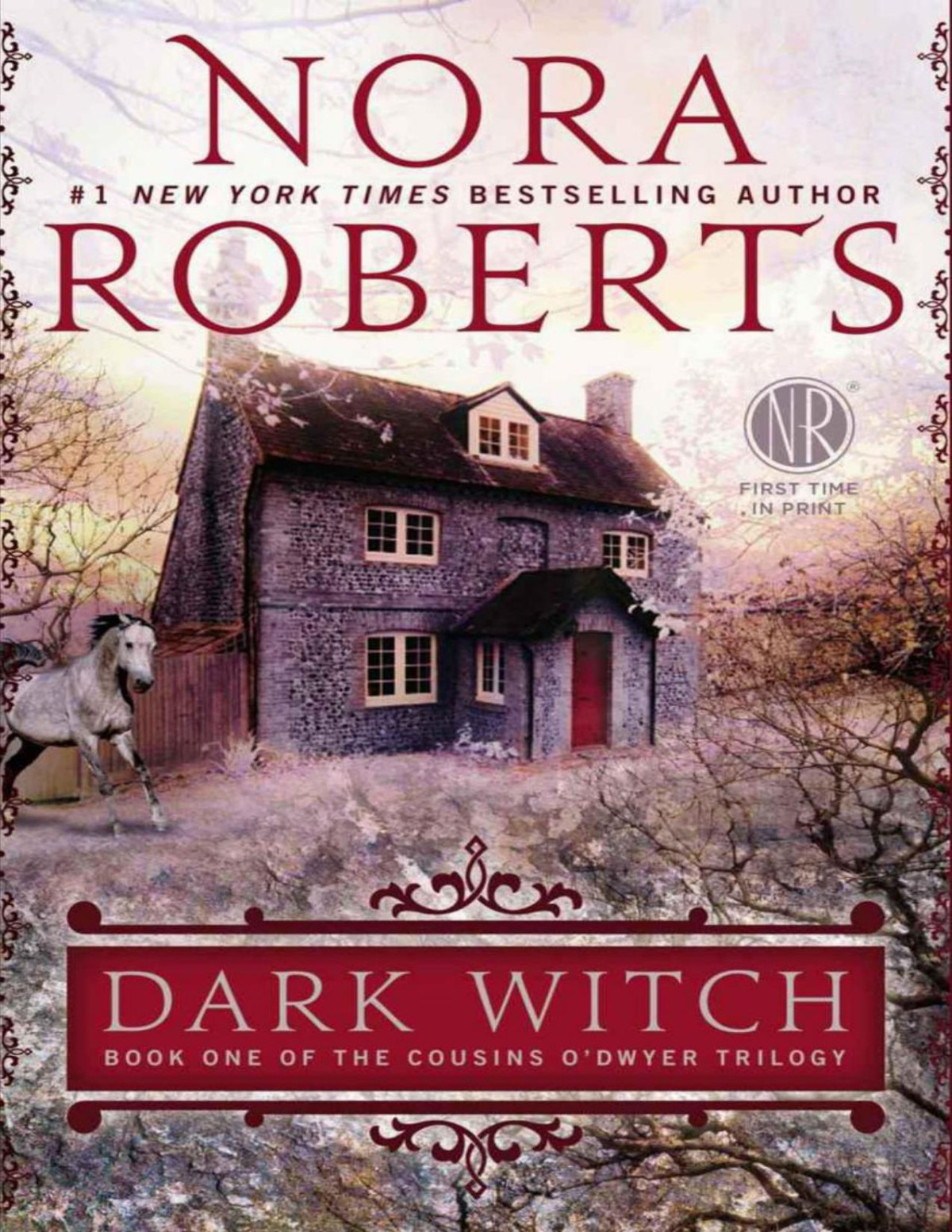 Dark Witch Book One Of The Cousins Odwyer Trilogy Nora Roberts Roberts