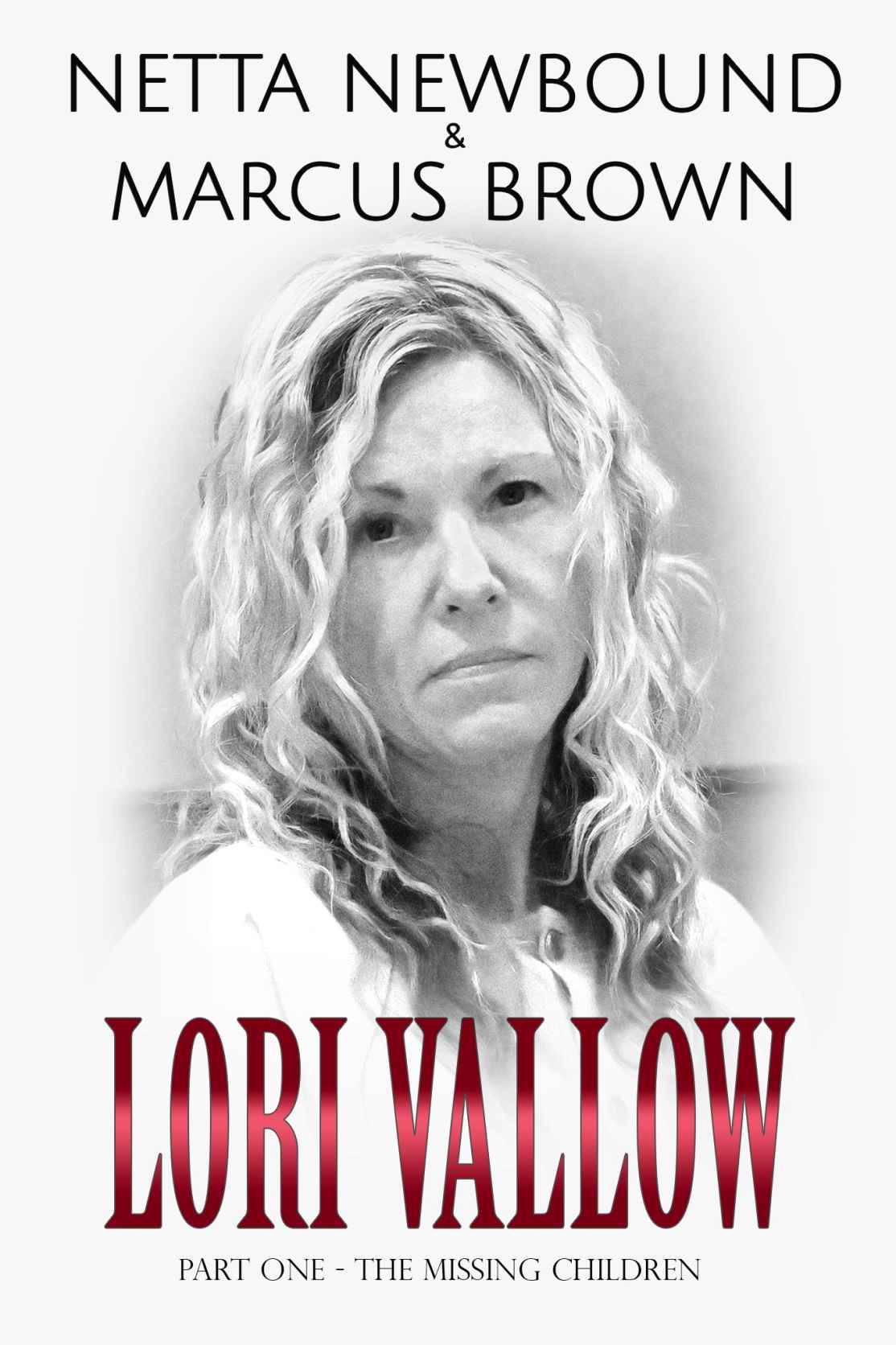 Lori Vallow Part One The Missing Children Netta Newbound Marcus Brown Newbound