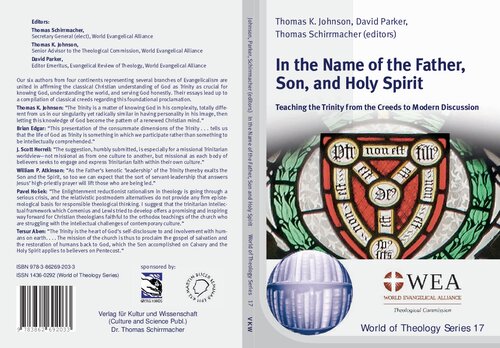 In The Name Of The Father Son And Holy Spirit Teaching The Trinity From The Creeds To Modern Discussion Essays From Evangelical Review Of Theology 3820142 David Parker Editor Thomas Schirrmacher Editor Thomas K Johnson Editor