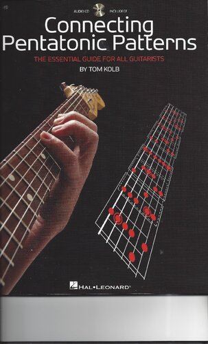 Connecting Pentatonic Patterns The Essential Guide For All Guitarists 1st Edition Tom Kolb