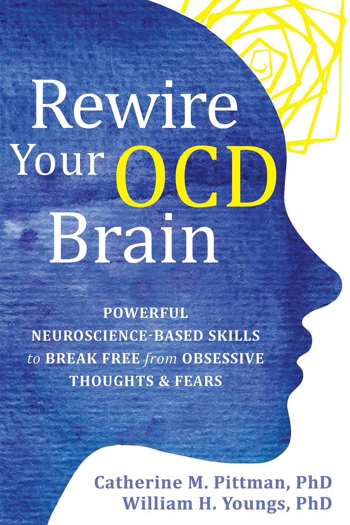 Rewire Your Ocd Brain Catherine M Pittman