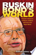Ruskin Bonds World Thematic Influences Of Nature Children And Love In His Major Works World Voices Fatma