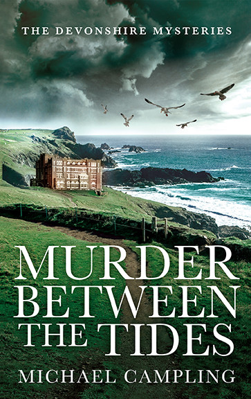 Murder Between The Tides The Devonshire Mysteries 2 Kindle Michael Campling Et El