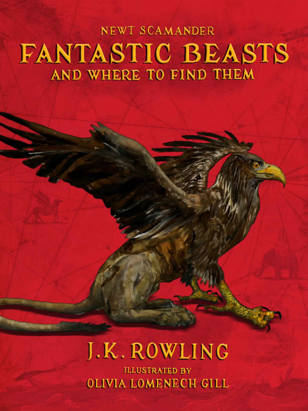 Fantastic Beasts And Where To Find Them Illustrated Edition Harry Potter 1st Edition J K Rowling Rowling