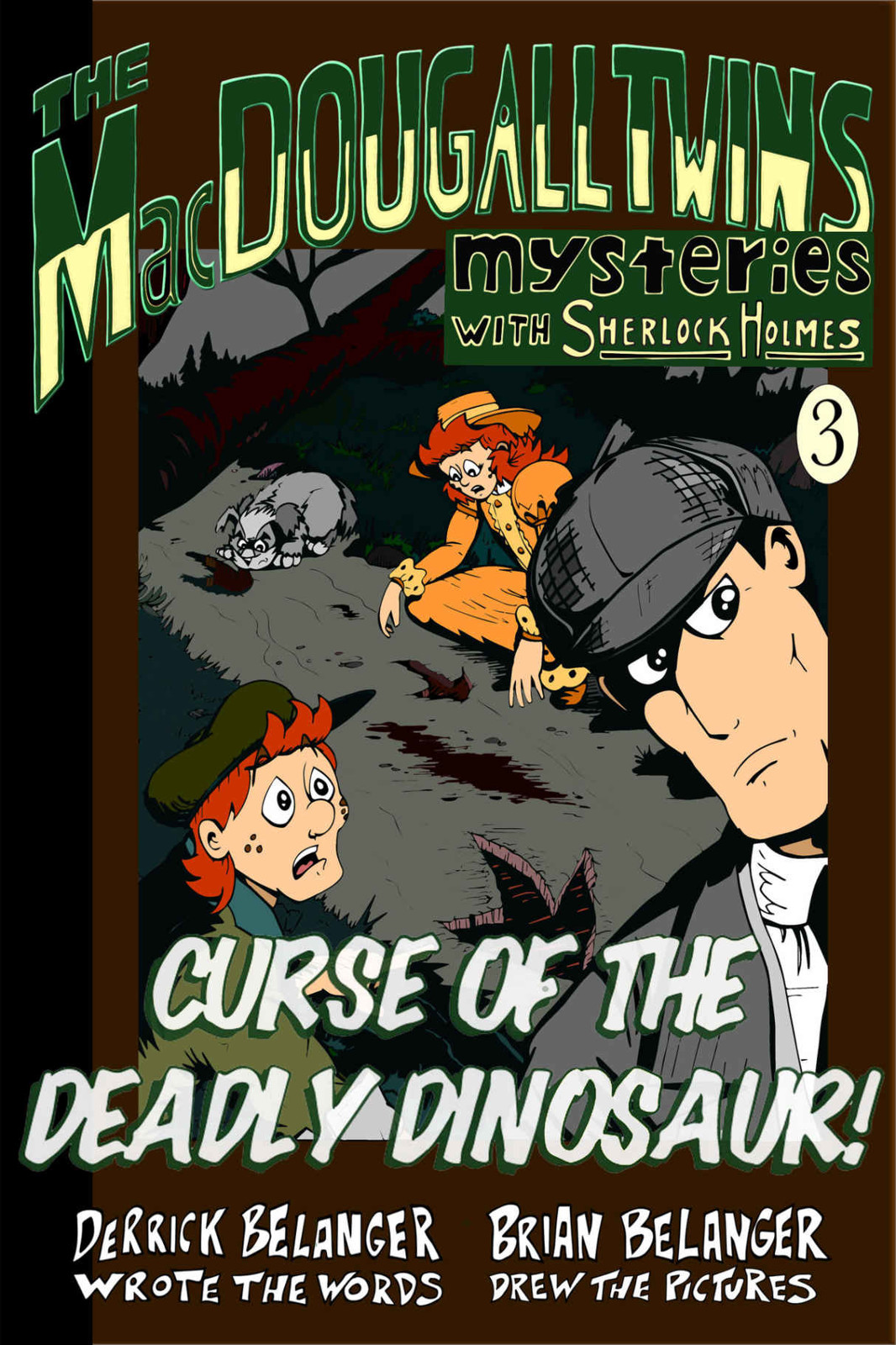 The Macdougall Twins With Sherlock Holmes 03 Curse Of The Deadly Dinosaur Derrick Belanger Belanger