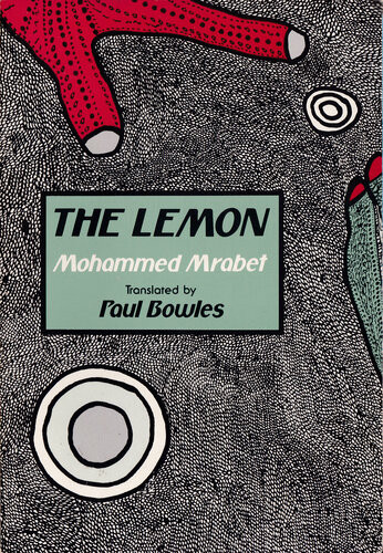 The Lemon Mohammed Mrabet Paul Bowles