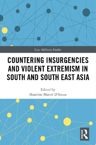Countering Insurgencies And Violent Extremism In South And South East Asia Shanthie Mariet Dsouza