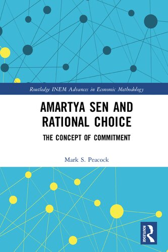Amartya Sen And Rational Choice The Concept Of Commitment Mark S Peacock