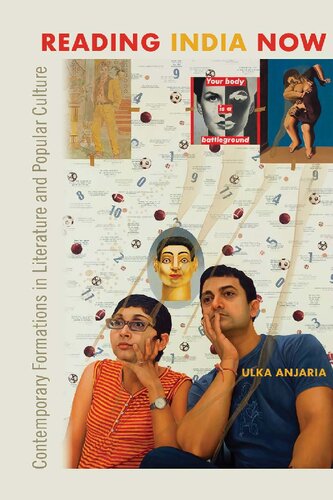 Reading India Now Contemporary Formations In Literature And Popular Culture Ulka Anjaria