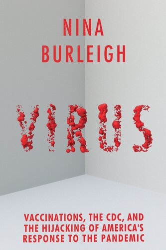 Virus Vaccinations The Cdc And The Hijacking Of Americas Response To The Pandemic Nina Burleigh