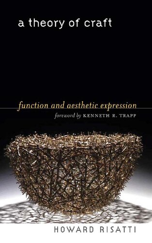 A Theory Of Craft Function And Aesthetic Expression New Howard Risatti