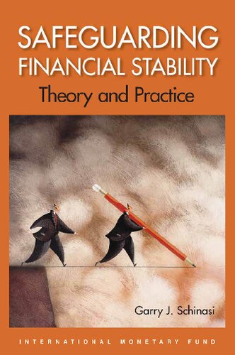 Safeguarding Financial Stability Theory And Practice Garry J Schinasi