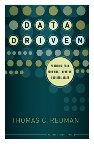 Data Driven Profiting From Your Most Important Business Asset Academic Subscription Thomas C Redman