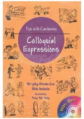Fun With Cantonese Colloquial Expressions 1st Edition Yinping Cream Lee