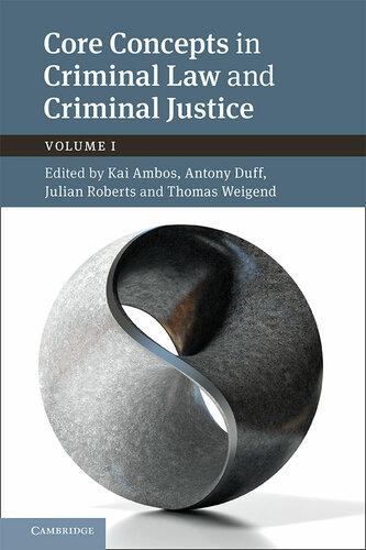 Core Concepts In Criminal Law And Criminal Justice Ambos Kai Duff