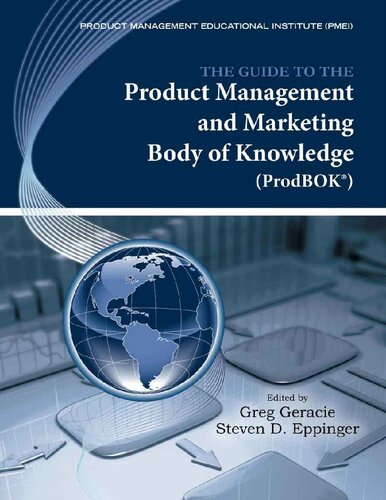 The Guide To The Product Management And Marketing Body Of Knowledge Prodbokr Guide 1st Edition Greg Geracie