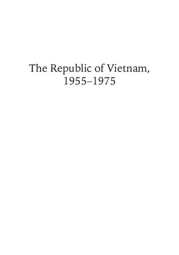 The Republic Of Vietnam 19551975 Vietnamese Perspectives On Nation Building Tuong Vu
