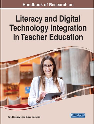 Handbook Of Research On Literacy And Digital Technology Integration In Teacher Education Jared Keengwe