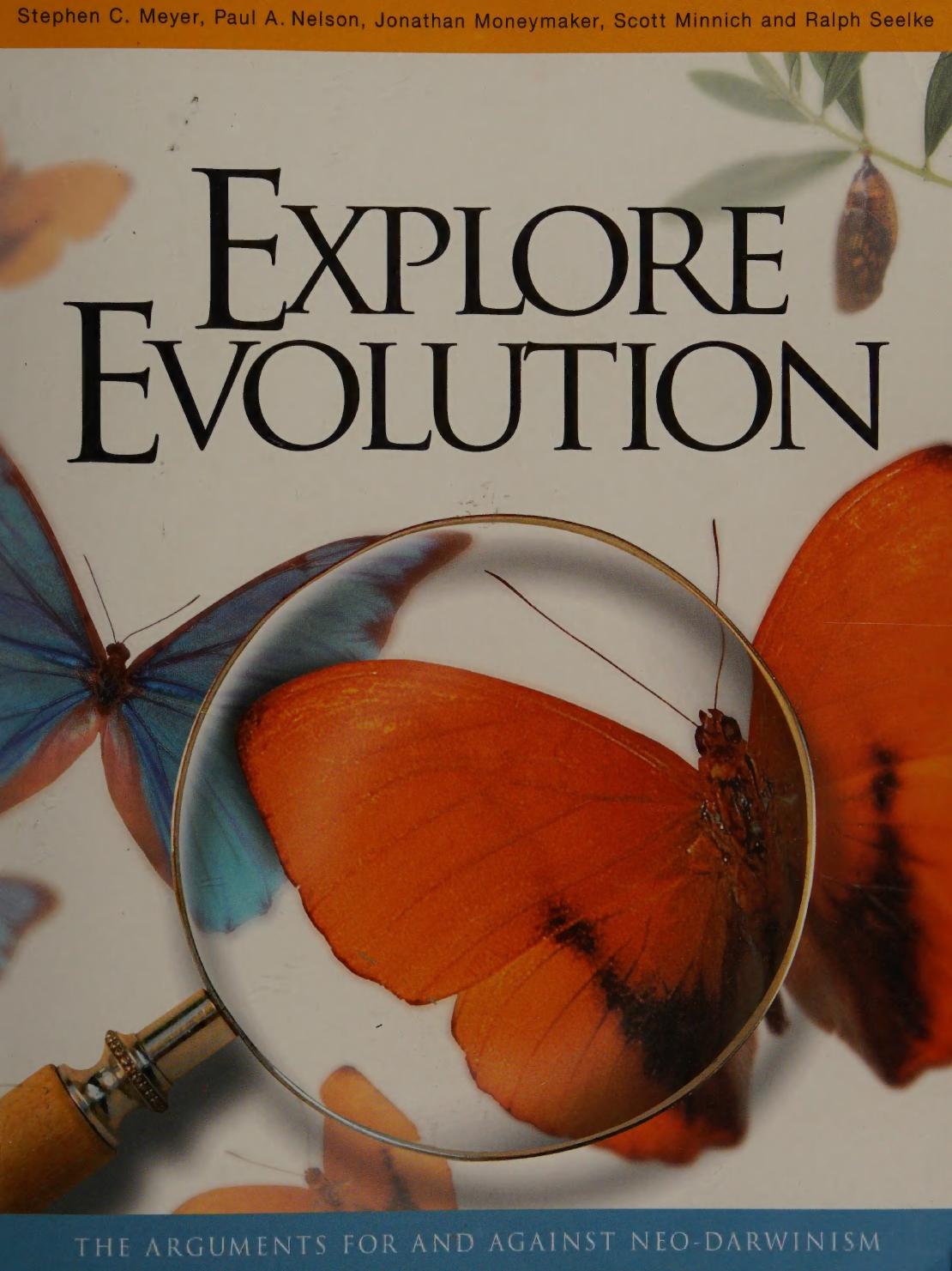 Explore Evolution The Arguments For And Against Neodarwinism Stephen C Meyer