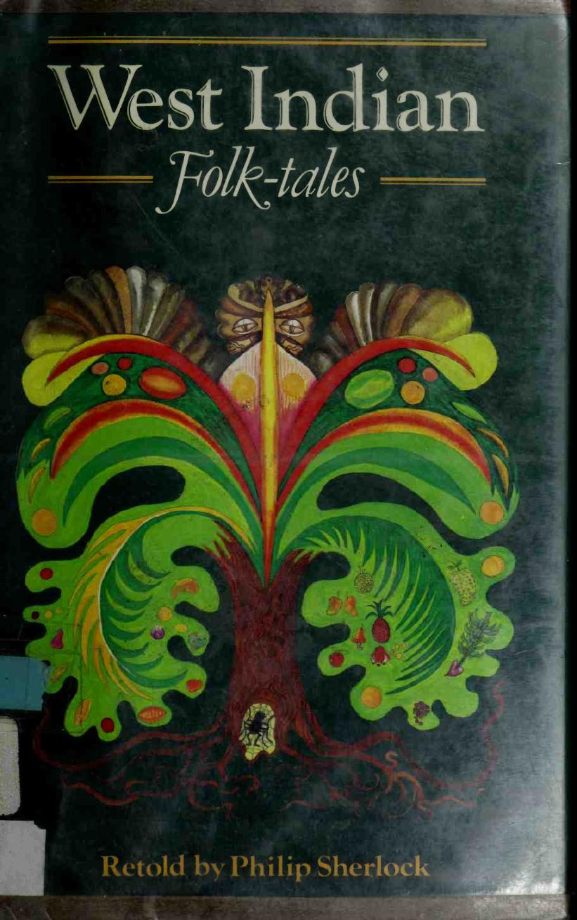 West Indian Folk Tales Philip M Sherlock