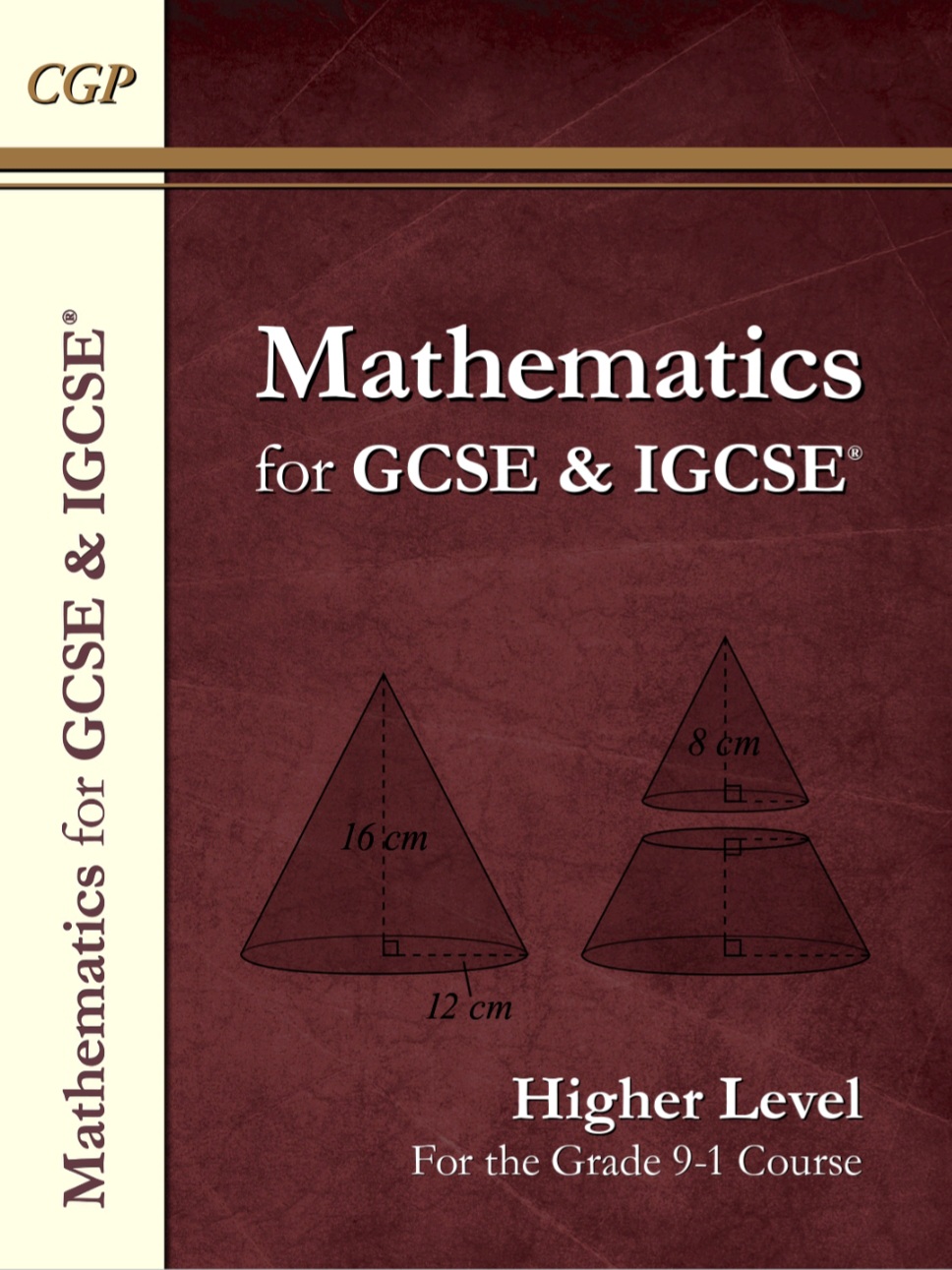 Mathematics For Gcse Igcse Higher Level For The Grade 91 Course Cgp Books