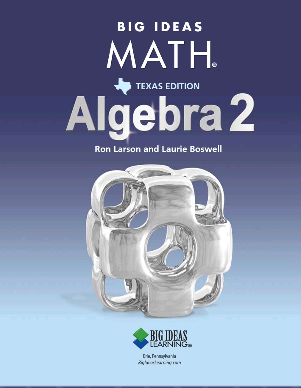 Big Ideas Math Algebra 2 Texas Edition 1st Edition Ron Larson And Laurie Boswell