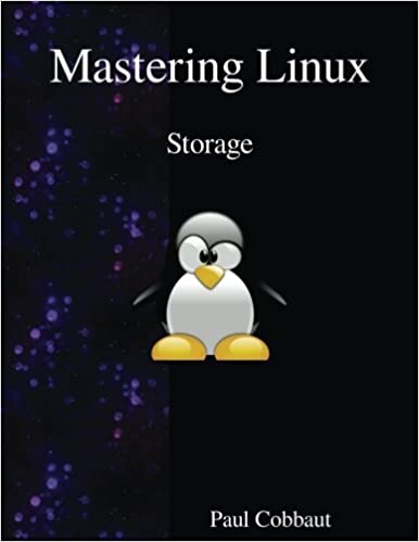 Mastering Linux Storage Cobbaut Paul