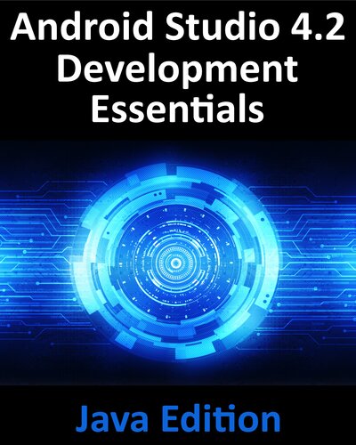 Android Studio 42 Development Essentials Kotlin Edition Developing Android Apps Using Android Studio 42 Kotlin And Android Jetpack Smyth